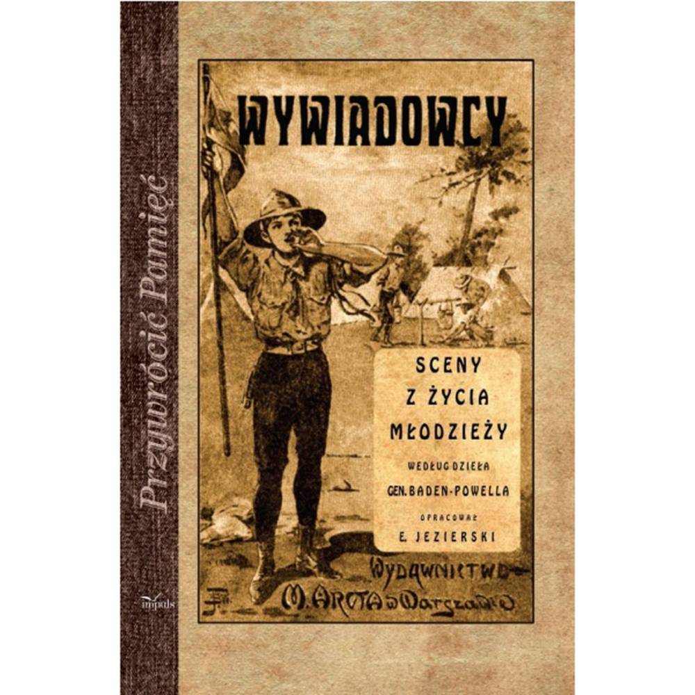 wywiadowcy-sceny-z-zycia-mlodziezy-wedlug-dziela-gen-baden-powella